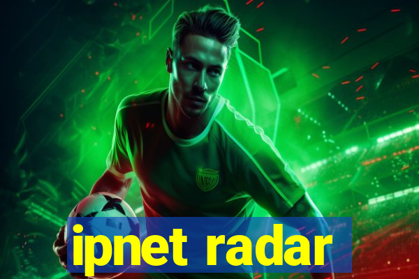 ipnet radar